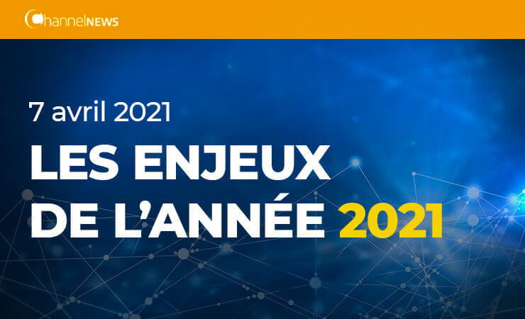 ChannelNews Enjeux 2021