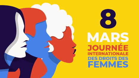 8 mars Journée internationale des droits des femmes