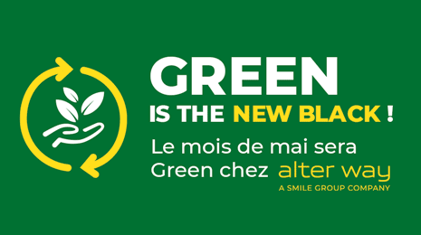 Green is the new black; le mois de mai sera green chez Alter Way